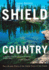 Shield Country: the Life and Times of the Oldest Piece of the Planet