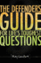 The Defender's Guide for Life's Toughest Questions: Preparing Today's Believers for the Onslaught of Secular Humanism