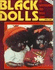 Black Dolls: 1820-1991: An Identification and Value Guide