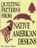 Quilting Patterns From Native American Designs