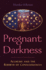 Pregnant Darkness