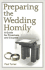 Preparing the Wedding Homily: a Guide for Preachers and Couples (Celebrating the Sacraments Series)