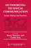 Outsourcing Technical Communication: Issues, Policies and Practices