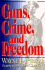 Guns, Crime, and Freedom