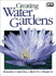 The Water Gardening Book: Building, Growing, How to Projects