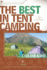 The Best in Tent Camping: Colorado: a Guide for Car Campers Who Hate Rvs, Concrete Slabs, and Loud Portable Stereos (Best Tent Camping)