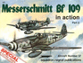 Messerschmitt Bf 109 in Action