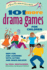 101 More Drama Games for Children: New Fun and Learning With Acting and Make-Believe (Smartfun Activity Books)