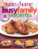 Taste of Home Busy Family Favorites: 363 30-Minute Recipes