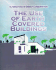 The Use of Earth Covered Buildings; Alternatives in Energy Conservation-Proceedings and Notes of a Conference Held in Ft. Worth, Tx July 9-12, 1975