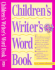 Children's Writer's Word Book