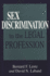 Sex Discrimination in the Legal Profession