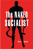 The Naked Socialist