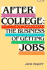 After College: the Business of Getting Jobs