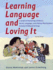 Learning Language and Loving It: a Guide to Promoting Children's Social, Language and Literacy Development