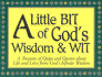 A Little Bit of God's Wisdom & Wit