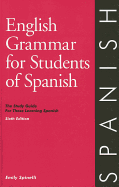 English Grammar for Students of Spanish: the Study Guide for Those Learning Spanish, 4th Edition (O&H Study Guides) (English Grammar Series) Emily Spinelli