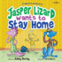 Jasper the Lizard Wants to Stay Home: a Separation Anxiety Story (Diamond, Opal and Friends)