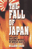 The Fall of Japan: the Last Blazing Weeks of World War II