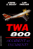 Twa 800: Accident Or Incident?