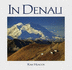 In Denali: a Photographic Essay of Denali National Park and Preserve Alaska