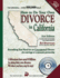 How to Do Your Own Divorce in California: Everything You Need for an Uncontested Divorce of a Marriage Or a Domestic Partnership [With Cdrom]