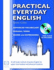 Practical Everyday English With Cd: a Self-Study Method of Spoken English for Upper Intermediate and Advanced Students