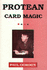 Protean Card Magic: More Impromptu Card Illusions of Paul Gordon