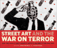 Street Art and the War on Terror
