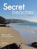 Secret Beaches: Southwest (50 Short Walks to the Secluded Shores of Southwest Britain. )