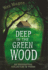 Deep in the Green Wood