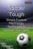 Soccer Tough: Simple Football Psychology Techniques to Improve Your Game (Soccer Coaching)