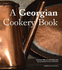 A Georgian Cookery Book