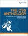 The Css Anthology: 101 Essential Tips Tricks and Hacks