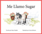Me Llamo Sugar (Spanish Edition)
