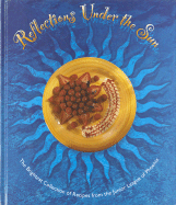Reflections Under the Sun: the Brightest Collection of the Best Recipes From the Junior League of Phoenix (Cookbooks and Restaurant Guides)