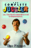 The Complete Juggler: All the Steps From Beginner to Professional