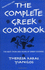 The Complete Greek Cookbook the Best From 3000 Years of Greek Cooking