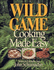 Wild Game Cooking Made Easy