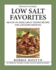 The Hasty Gourmet(Tm) Low Salt Favorites: 300 Easy-to-Make, Great Tasting Recipes for a Healthy Lifestyle