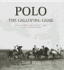 Polo: the Galloping Game: an Illustrated History of Polo in the Canadian West