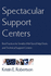 Spectacular Support Centers