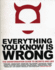 Everything You Know is Wrong: the Disinformation Guide to Secrets and Life (Everything Books)