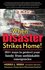 When Disaster Strikes Home! 101 Ways to Protect Your Family From Unthinkable Emergencies