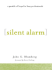 Silent Alarm: a Parable of Hope for Busy Professionals