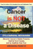 Cancer is Not a Disease-It's a Survival Mechanism