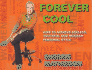 Forever Cool: How to Achieve Ageless, Youthful and Modern Personal Style