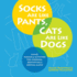 Socks Are Like Pants, Cats Are Like Dogs: Games, Puzzles, and Activities for Choosing, Identifying, and Sorting Math