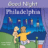 Good Night Philadelphia (Good Night Our World)