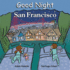 Good Night San Francisco (Good Night Our World)